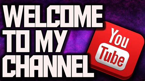 Welcome To My Channel